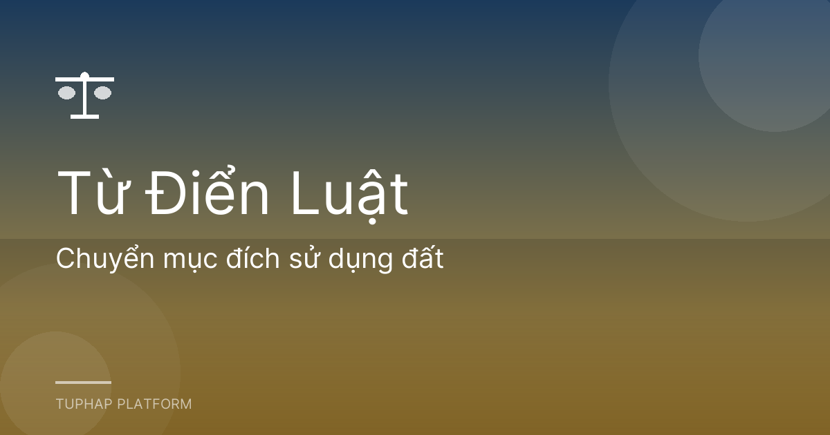 Chuyển mục đích sử dụng đất