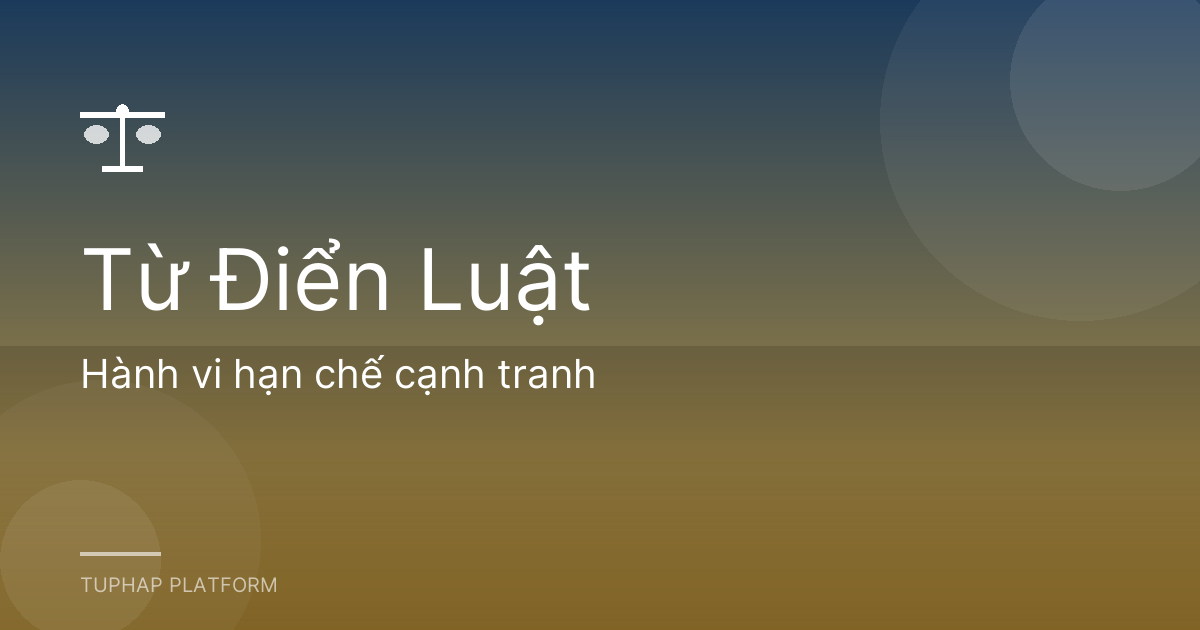 Hành vi hạn chế cạnh tranh