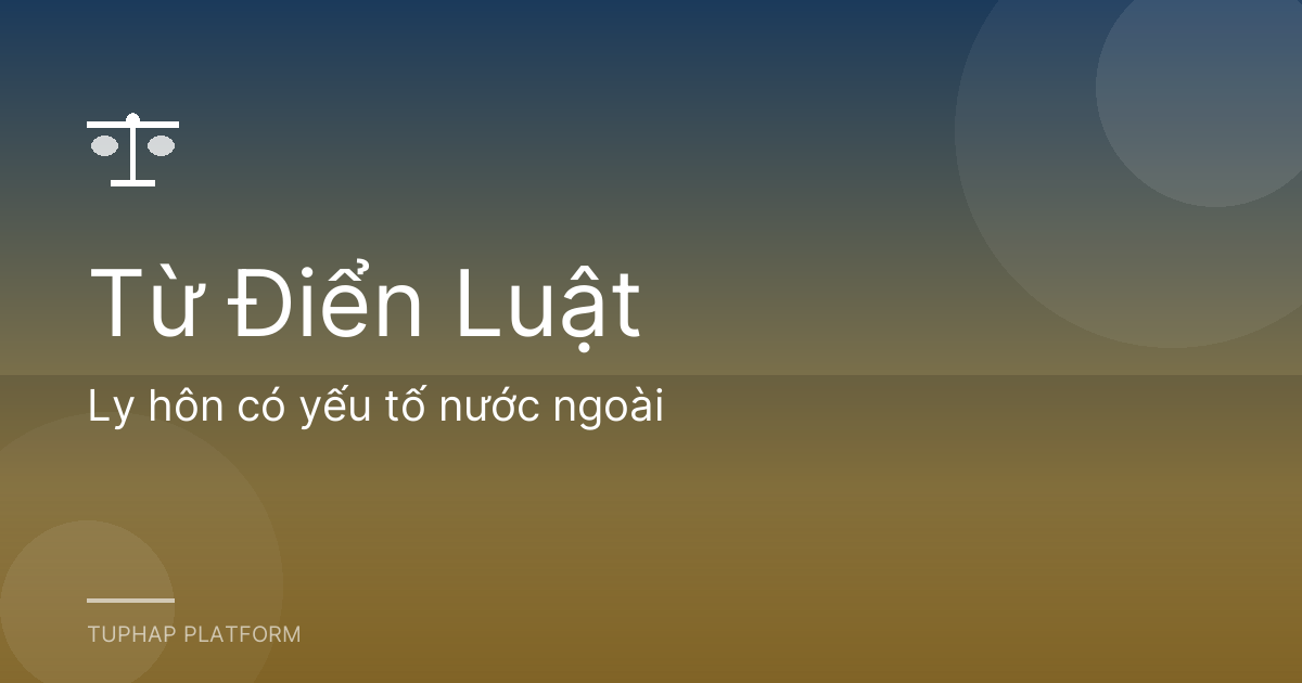 Ly hôn có yếu tố nước ngoài