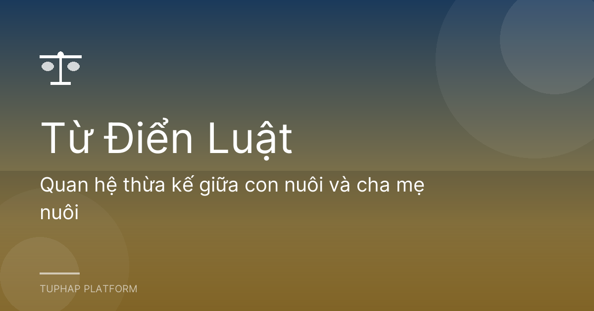 Quan hệ thừa kế giữa con nuôi và cha mẹ nuôi