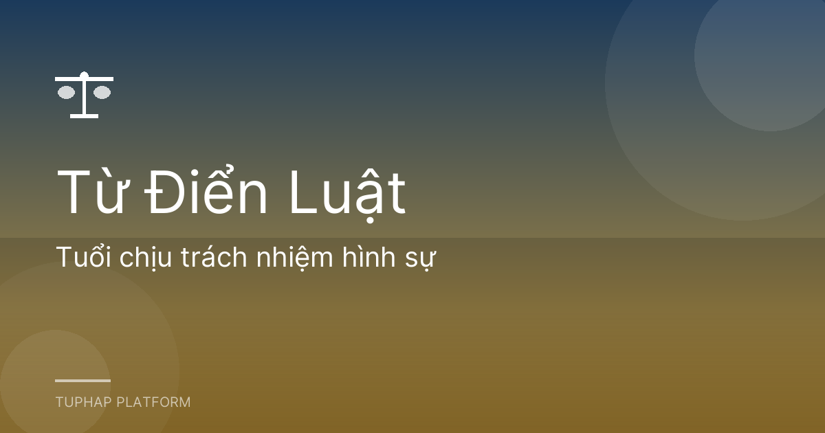 Tuổi chịu trách nhiệm hình sự
